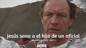 Jesús Sana al hijo de un Oficial